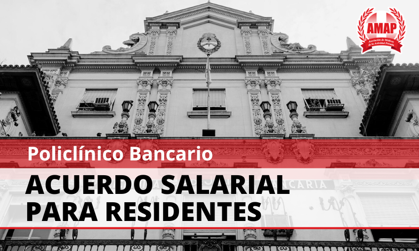 Acuerdo salarial para residentes del Policlínico Bancario